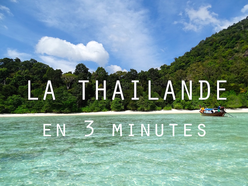 La Thailande en video et en 3 minutes