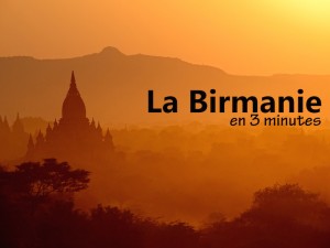 La birmanie en video en 3 minutes